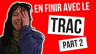 Comment lutter enfin efficacement contre le trac