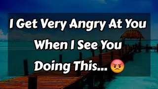 I Get Very Angry At You When I See You Doing... 😡😠😕🧐🫤😟🙁☹️ || Dm to Df Love Messages 💟🩵 #loveletter 