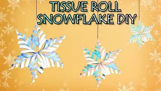 Easy Snowflake DIY Idea | Perfect Snowflake Decor Idea | Tissue Roll Snowflake DIY