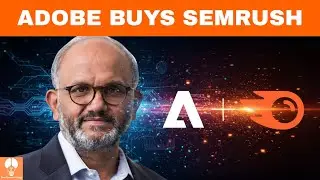 Adobe Acquires Semrush for $1.9 Billion to Boost AI Marketing