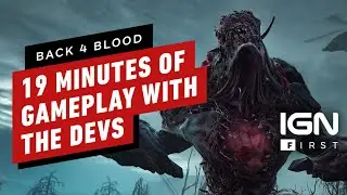 Back 4 Blood - 19 Minutes of Beta Gameplay With Turtle Rock Developers | IGN First