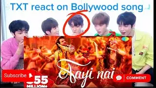 TXT react on Bollywood song| Aayi Nai song| Kpop idol react on Hindi song|