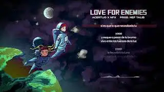 Mart&iacute;n Acertijo ft NFX - Love for enemies (Lyric video)