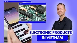 Sourcing Electronics in Vietnam | How to do Product Sourcing | Sourcing Suppliers Made in Vietnam