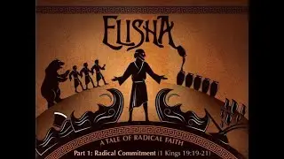 Glory Baptist Church - Sermon - 1 Kings 19:19 21 - Elisha - Ridiculous Faith