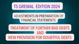Treatment of Further Bad debts and new Provison for Doubtful debts in financial statements|class 11