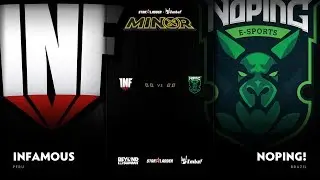 Infamous vs NoPing e-sports Game 1 - SL ImbaTV D2 Minor S3 SA Qualifier: Losers' Round 1