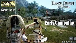 Black Desert Remastered on Steam - Early Gameplay [Full HD 1080p 60fps]