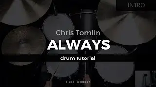 Always - Chris Tomlin (Drum Tutorial/Play-Through)