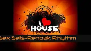 RenoakRhythm-Sex Sells (w/download link)