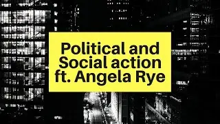Political and Social Action ft. Angela Rye