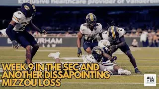 Week 9 SEC Recap and Thoughts on Mizzou's Loss to Vanderbilt