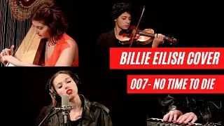 BILLIE EILISH - No Time to Die (Cover)