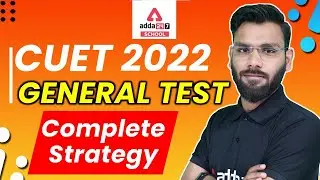CUET 2022 General Test Strategy | CUET 2022 Preparation | By Varun Goel