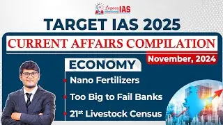 Economy Current Affairs Compilation: November 2024 | Nano Fertilizers & Livestock Census l IAS 2025