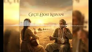 Geçti Dost Kervanı - Keman & Saz