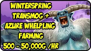 WoW Gold Farming Patch 6.2.4: Winterspring Transmog Gold Making - Azure Whelpling Farming - WoD Gold