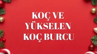 2026 KOÇ VE YÜKSELEN KOÇ BURCU 