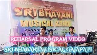 SRI BHABANI MUSICAL, GAJAPATI REHARSAL VIDEO SEXOPHONE BY MALI MALA KAHAKU DEBI🔥🎤👀