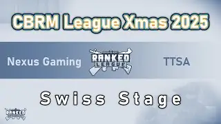 CBRM Xmas 2025 | Nexus Gaming CB vs Tung Tung Sahur Alliance | Swiss Stage