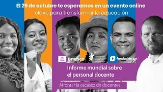 Webinar de presentación del Informe mundial de docentes. 29 de octubre