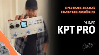 YUIMER KPT PRO | PRIMEIRAS IMPRESSÕES - GUTO BARRETO