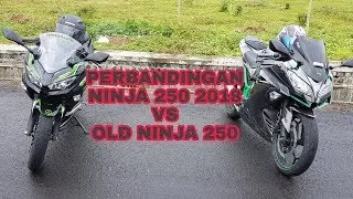 Review & Test ride Kawasaki Ninja 250 2018 VS Old Ninja 250 Fi