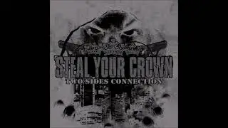 Steal Your Crown - Two Sides Connection (DEMO STREAM)
