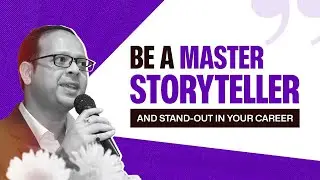 Stand-out in your career - Be a master storyteller | Satyajit Senapati