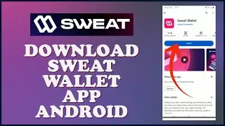 How to Download/Install Sweat Wallet App on Android 2024?