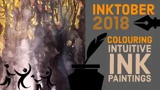 Colouring Intuitive ink paintings | Inktober 2018 | Inspiration to paint abstract
