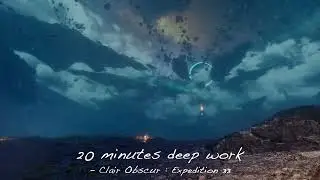ASMR | 20 mins Deep Work. | Clair Obscur: Expedition 33