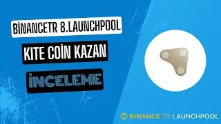 Binancetr 8.Launchpool Projesi KITE Coin Kazan! İnceleme #binancetr #kite #airdrop #launchpool 