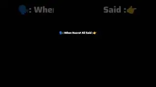 When Hazrat Ali Said. #hazratali #hazrataliquotes #trending #growmyaccount #whatsappstatus