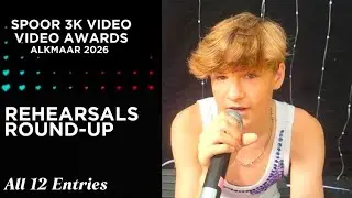 Rehearsals Round-Up - All 12 Songs! | spoor 3k video video awards 2026