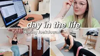 DAY IN THE LIFE | lockdown edition #1