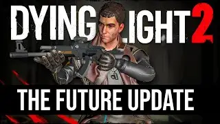 Techland Just Shared BIG News & Updates on Dying Light 2 Future DLC's
