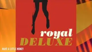 Make a Little Money (Official Audio) | Royal Deluxe