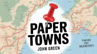 Paper Towns by John Green | Full Audiobook Experience of Mystery, Adventure & Teenage Secrets