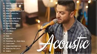 Top English Acoustic Love Songs 2021 - Greatest Hits Ballad Acoustic Guitar Cover Of Popular Songs