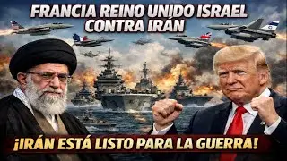 EEUU FRANCIA REINO UNIDO ISRAEL CONTRA IRAN EJERCICIOS MILITARES CON CHINA Y RUSIA VIENE HORA CERO