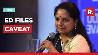 Liquorgate: ED Files Caveat Petition In Supreme Court Against K Kavitha