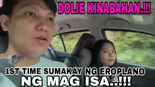 Dolie kinabahan..!!! 1st time paa niya sumakay ng eroplano ng mag isa..!!