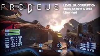 Prodeus - Level 18: Corruption (Ultra Hard, 100% Secrets/Ores)