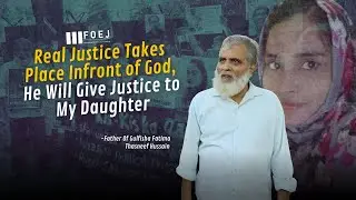 Real Justice Takes Place Infront of God, He will Give Justice to my Daughter II FOEJ MEDIA II