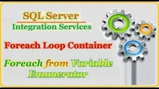 SSIS -  Using Variable Enumerator in Foreach Loop Container