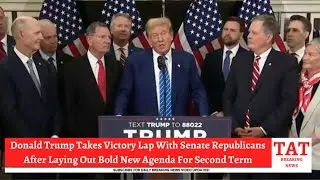 Donald Trump Takes A Victory Lap With Senate Republicans After Laying Out Bold New 2nd Term Agenda