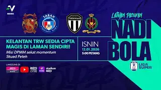 NADI BOLA | Kelantan TRW sedia cipta magis ke atas Sabah!