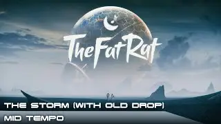 TheFatRat & Maisy Kay - The Storm (Old Drop Version by Amist)