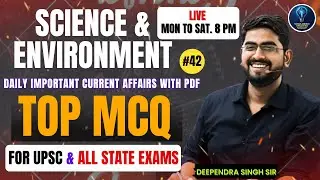 Daily Science Tech. & Environment Top MCQs🔥#42 | Important Current Affairs With Pdf | Deependra Sir